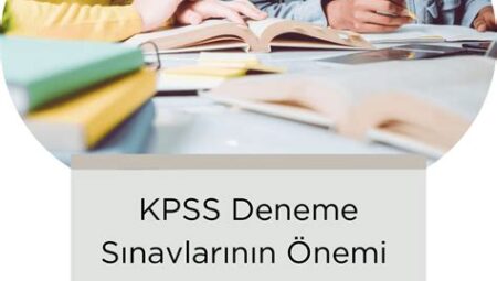 KPSS Deneme Sınavlarının Önemi ve Faydaları